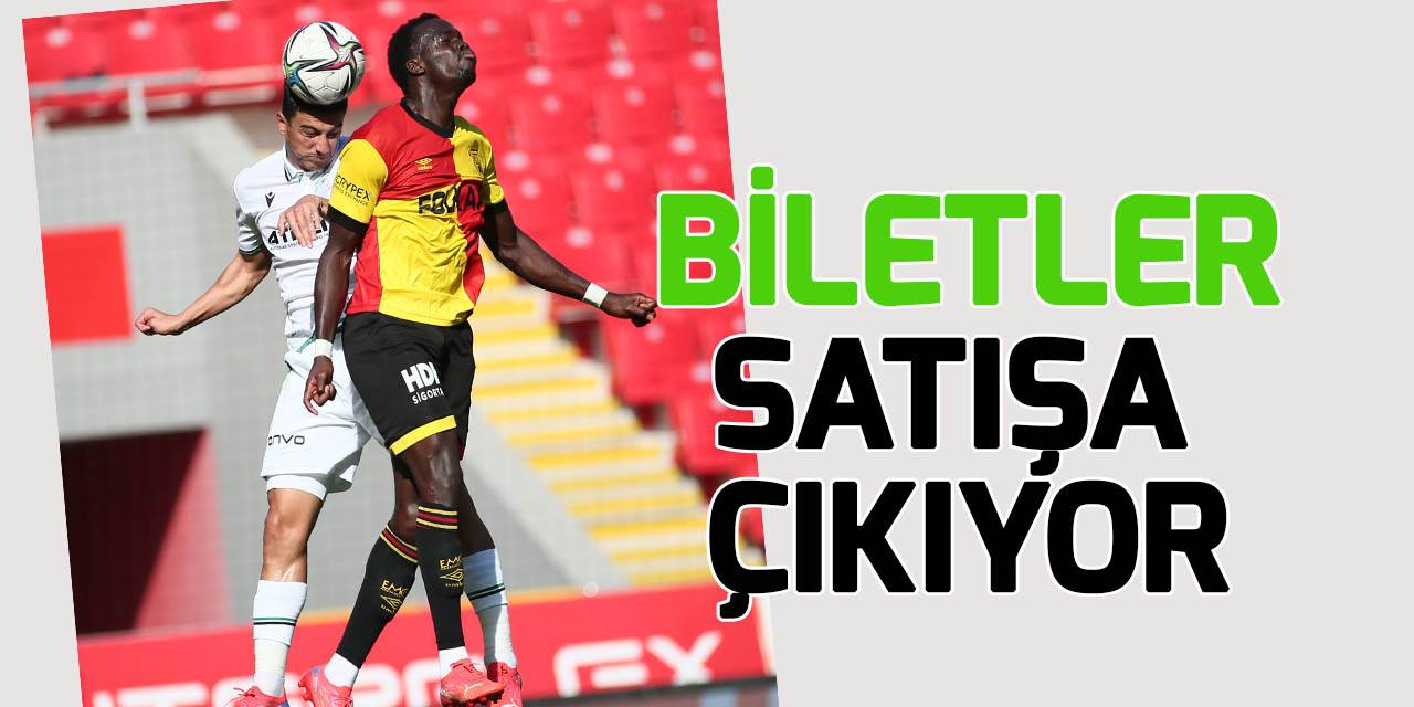 Konyaspor-Göztepe maçı biletleri satışa çıkıyor