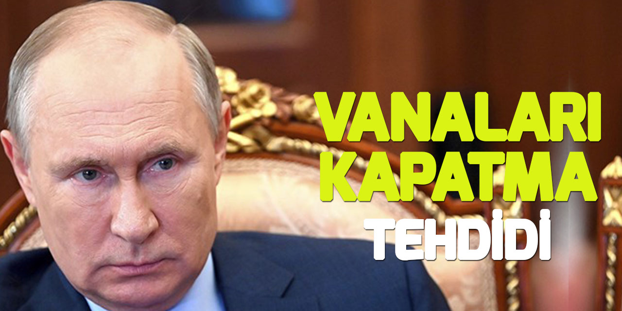 Rusya Devlet Başkanı Putin: Sözleşmeleri durdurulacak