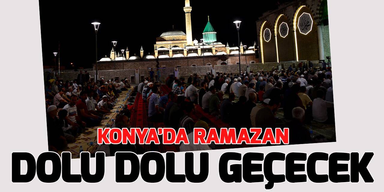Konya’da Ramazan dolu dolu yaşanacak