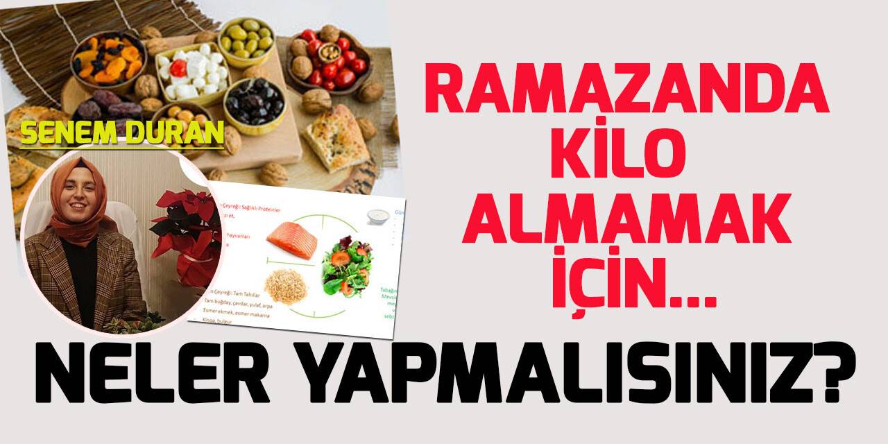 Ramazan'da kilo almamak için öneriler