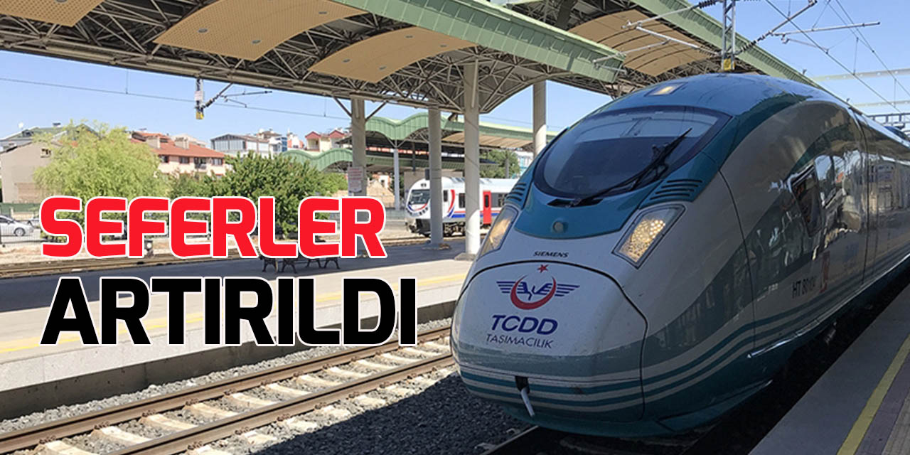 Ankara-Konya hattında ilave YHT’ler ile seferler artırıldı