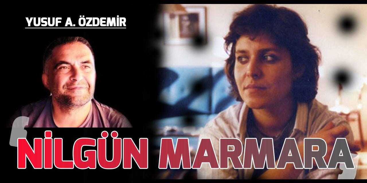 Yusuf Alpaslan Özdemir: Nilgün Marmara