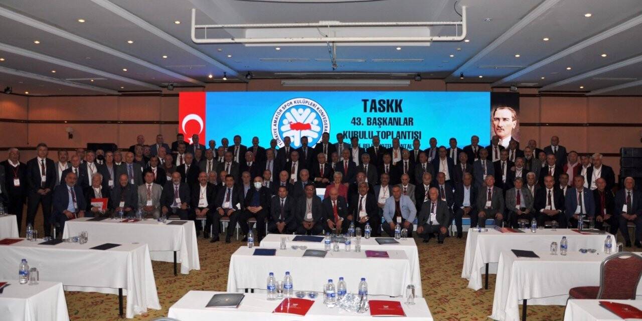 TASKK Başkanlar Kurulu Toplantısı  yapıldı