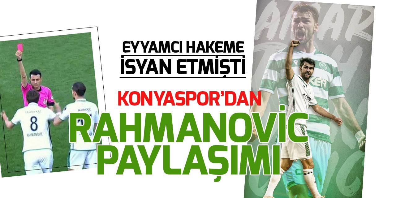 Konyaspor'dan Rahmanovic paylaşımı