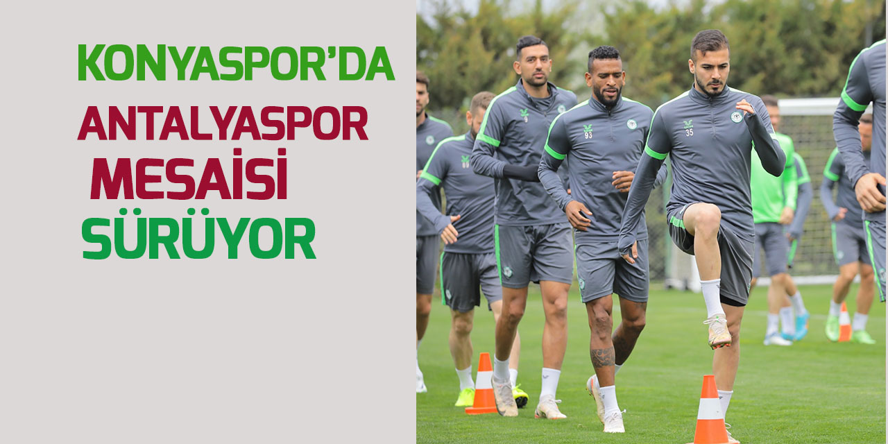 Konyaspor, Antalyaspor maçı hazırlıklarına devam etti
