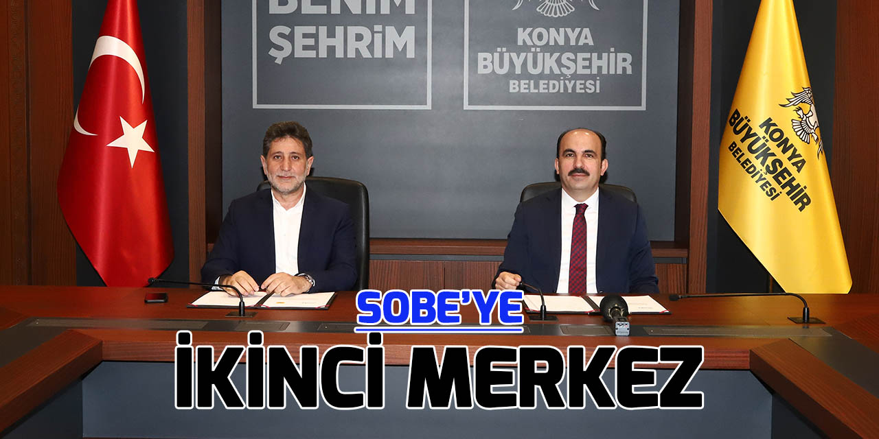 Konya'da SOBE ikinci merkezini açacak