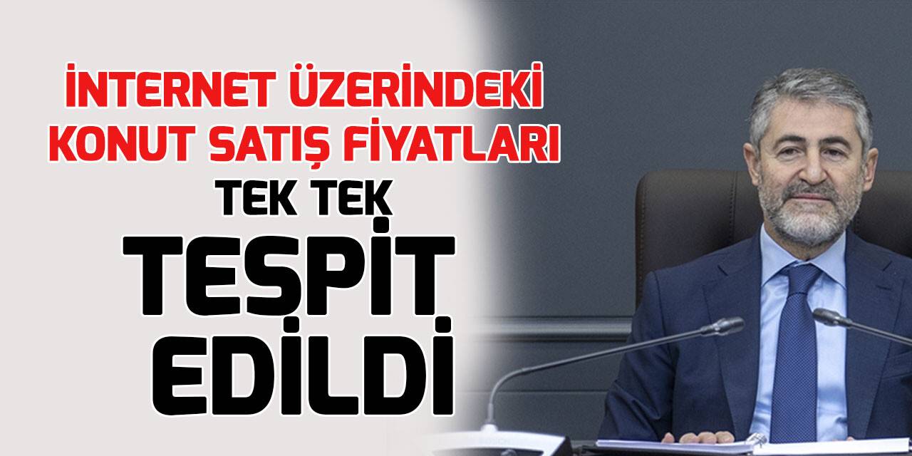 Bakan Nebati: Konut paketi açıklandıktan sonra aykırı işlem yapanlar ensenizdeyiz!