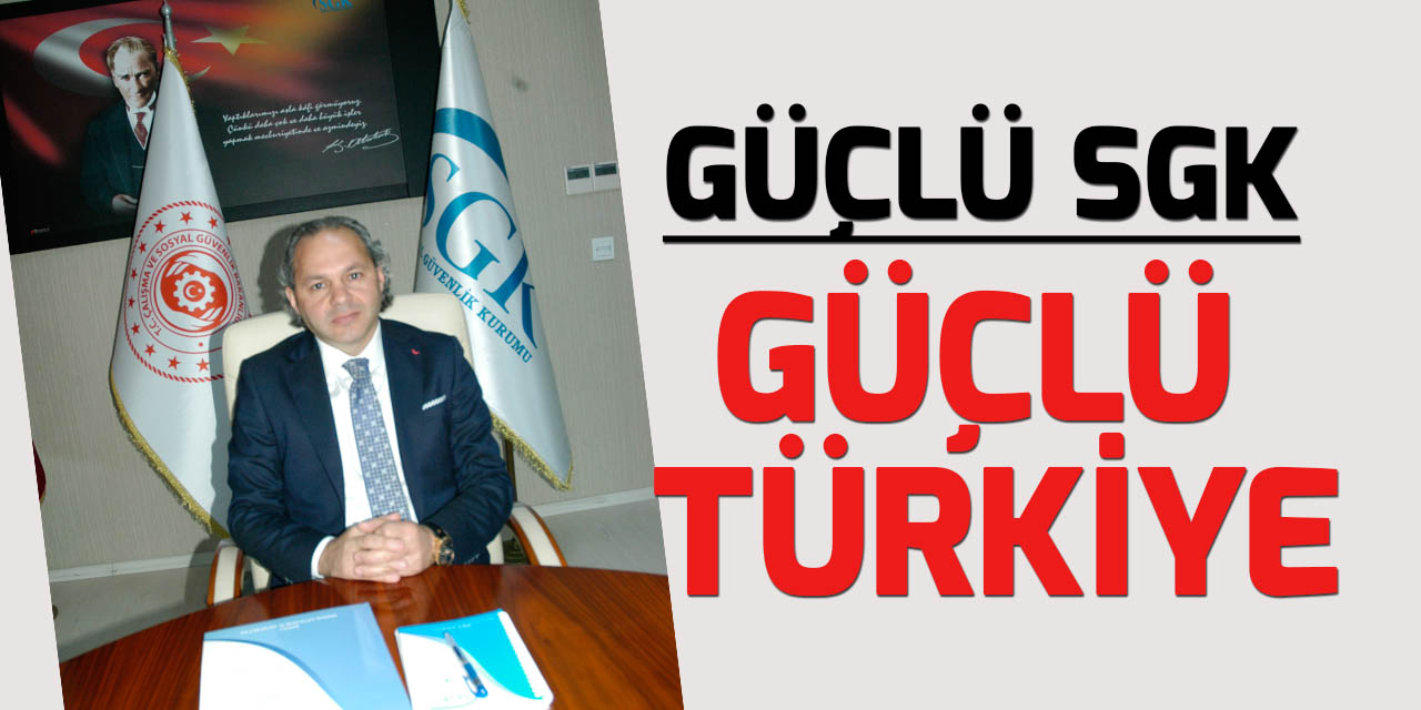 Yavuz: Güçlü bir Sosyal Güvenlik Kurumu güçlü bir Türkiye demektir