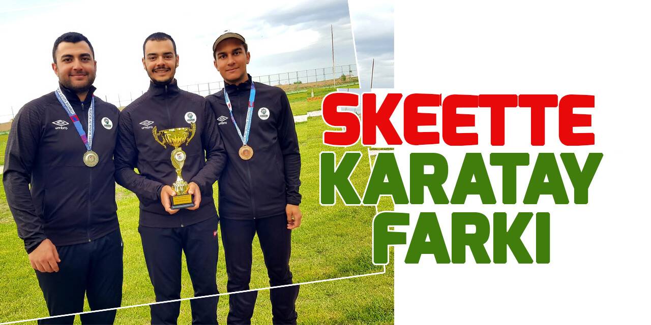Karataylı sporcular, Atıcılık-Skeet Türkiye Şampiyonası’na damgasını vurdu