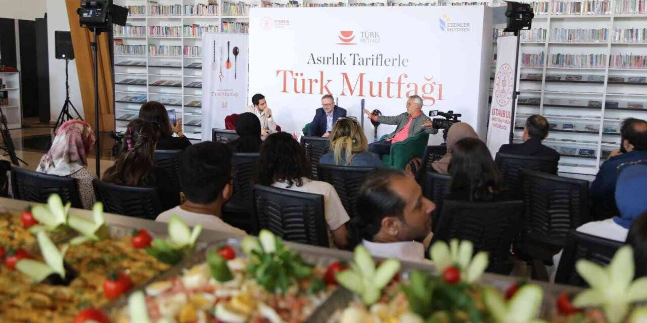 Asırlık tarifler Esenler’de konuşuldu