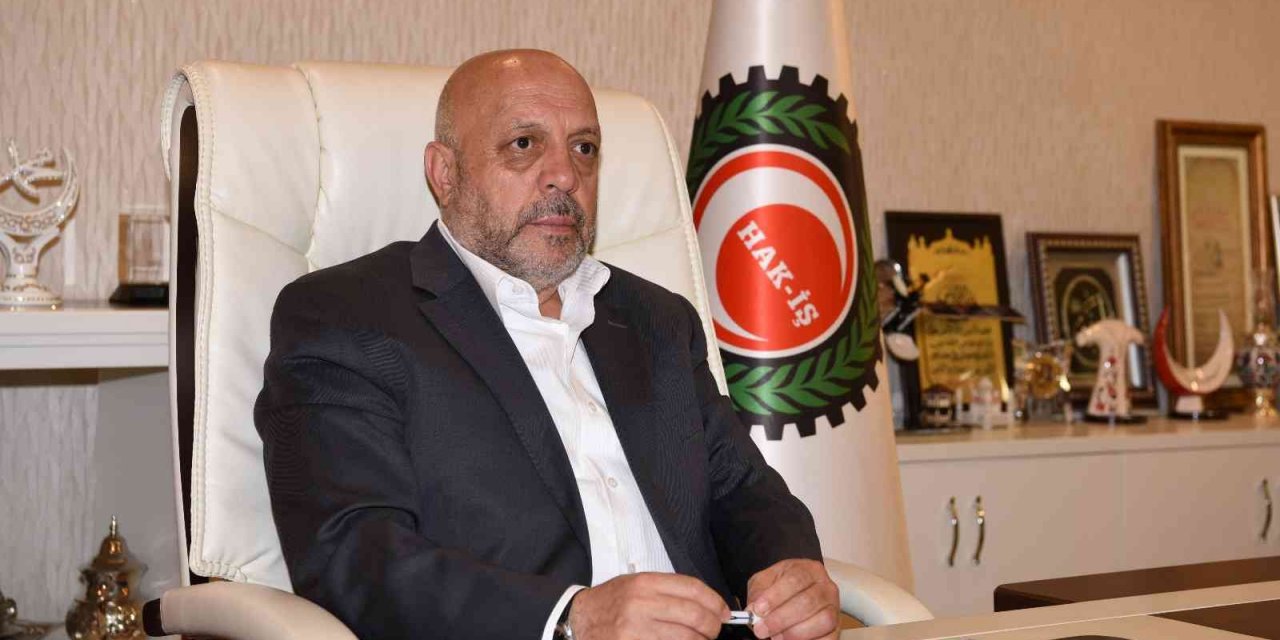 HAK-İŞ Genel Başkanı Arslan, asgari ücrete enflasyonun üzerinde zam istedi