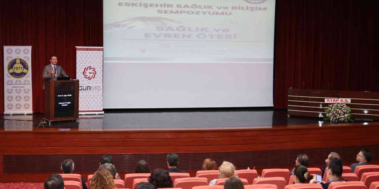 3. Eskişehir Sağlık ve Bilişim Sempozyumu ESOGÜ’de düzenlendi