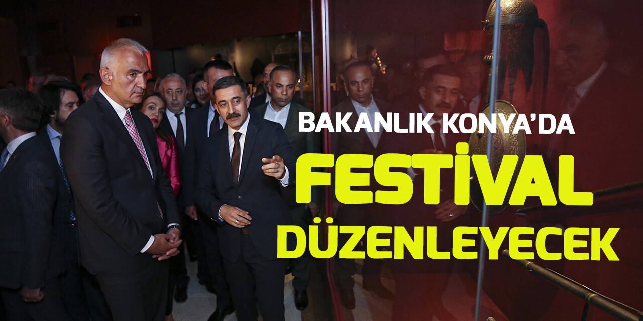 Kültür Bakanlığı Konya'da kültür festivali düzenleyecek