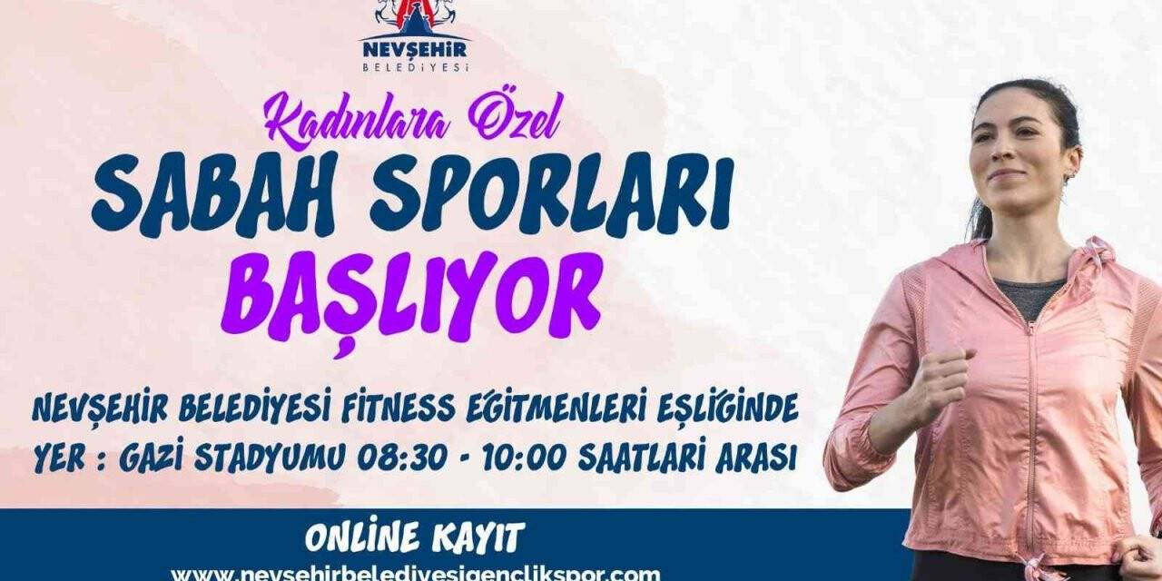 Nevşehir’de kadınlara özel sabah sporu başlıyor