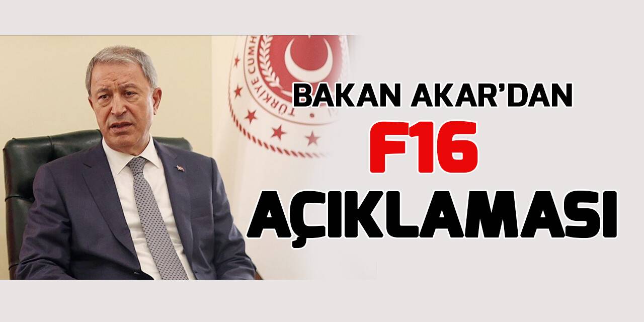 Milli Savunma Bakanı Akar’dan F-16 tedariki açıklaması