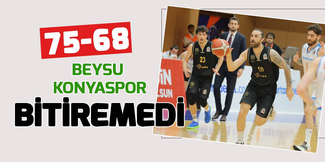 Beysu Konyaspor-Sigortam.net serisinde durum 2-1'e geldi