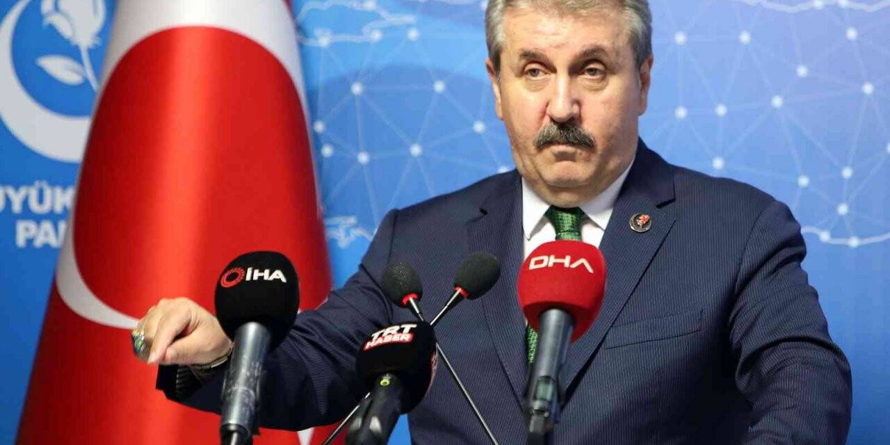 BBP lideri Destici: ”Türk Silahlı Kuvvetlerimizin planladığı harekatı destekliyoruz”