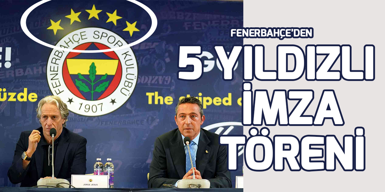 Fenerbaahçe'den "5 yıldızlı" imza töreni