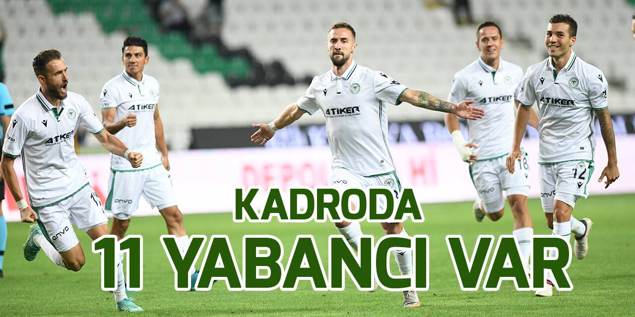 Konyaspor'un 11 yabancısı var