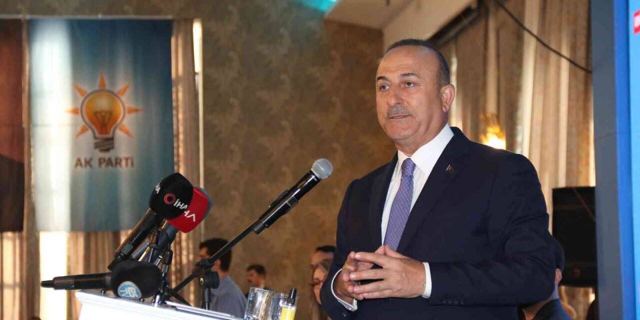 Bakan Çavuşoğlu: “Dünyada 50 yıldır görülmemiş bir enflasyon var”