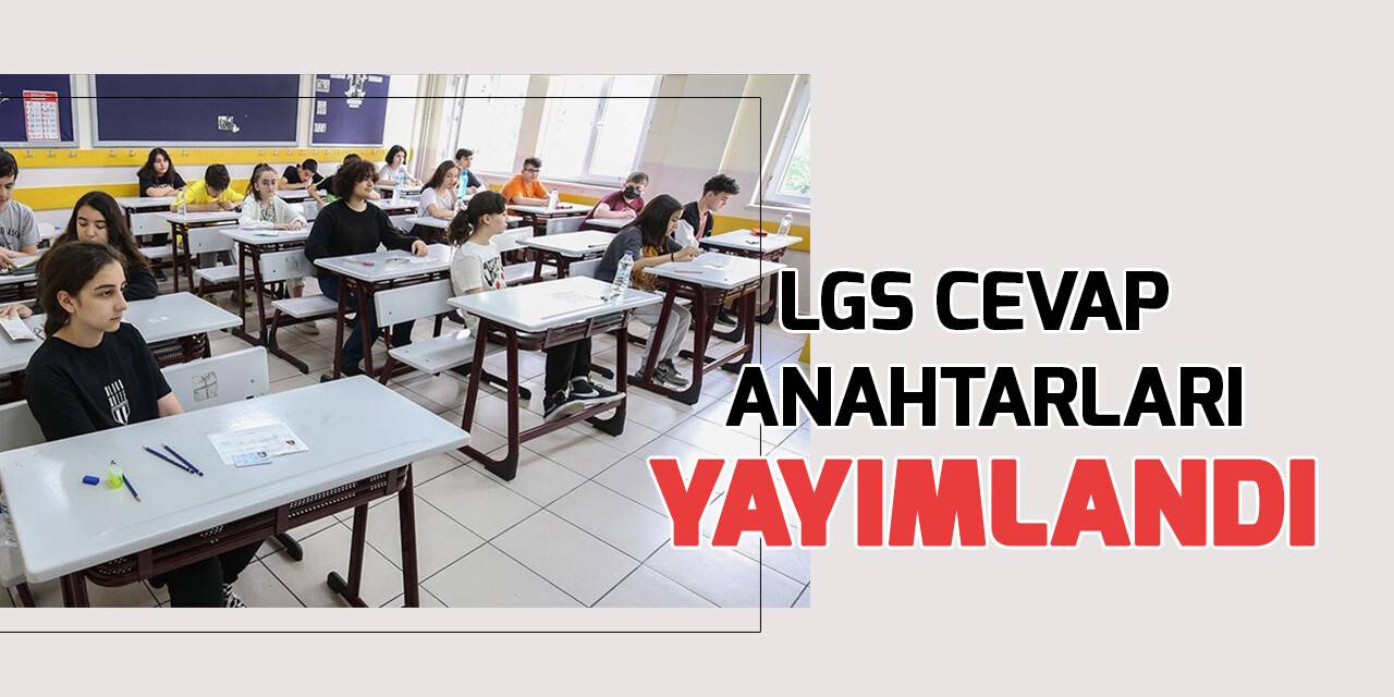 LGS  soru kitapçıkları ve cevap anahtarları yayımlandı