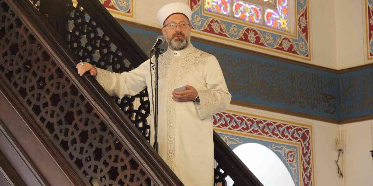 Diyanet İşleri Başkanı Erbaş: "İnsanlık ailesi tabiatın dengesini bozdu, çevreyi hoyratça kullandı"