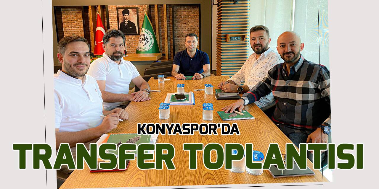 İlhan Palut ve Konyaspor yönetiminden transfer toplantısı