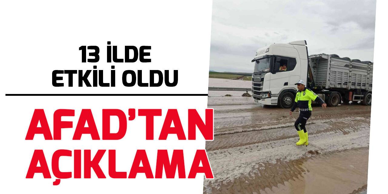AFAD: Yağıştan etkilenen 13 ilde müdahale çalışmaları devam etmektedir