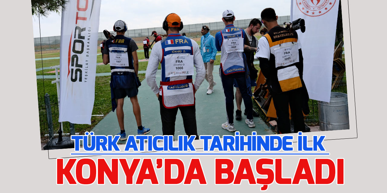 ISSF Plak Atışları Grand Prix  Konya’da başladı