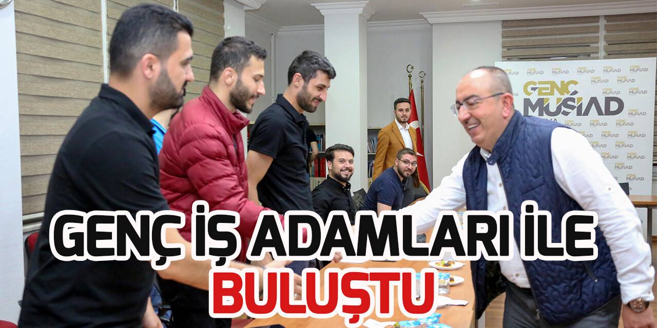 Başkan Kavuş genç iş adamlarına Meram’ın gelecek vizyonunu anlattı