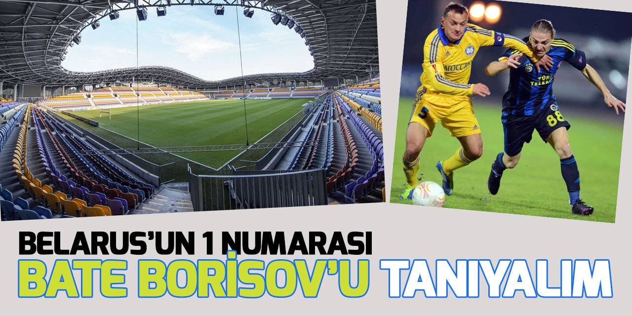 Konyaspor'un rakibi Bate Borisov'un 13 lig şampiyonluğu bulunuyor