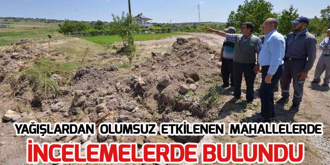 Başkan Kavuş yağışlardan olumsuz etkilenen 4 mahallede incelemelerde bulundu