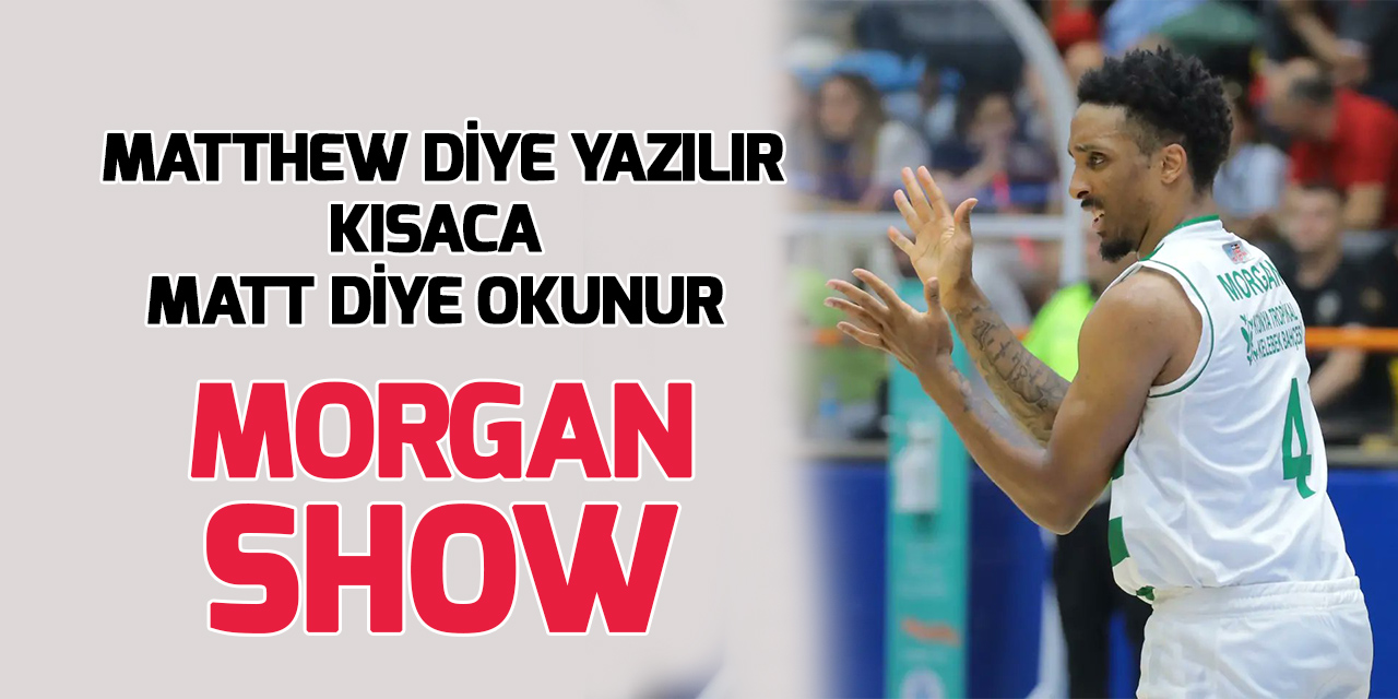 Beysu Konyaspor'da Matt Morgan şov!