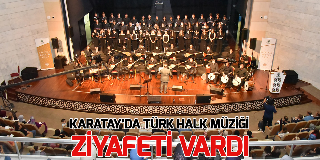 Karataylılardan Türk Halk Müziği Konseri “Aşina”ya büyük ilgi