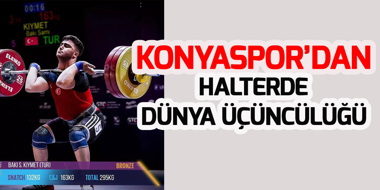 Konyaspor'un milli sporcusundan dünya üçüncülüğü