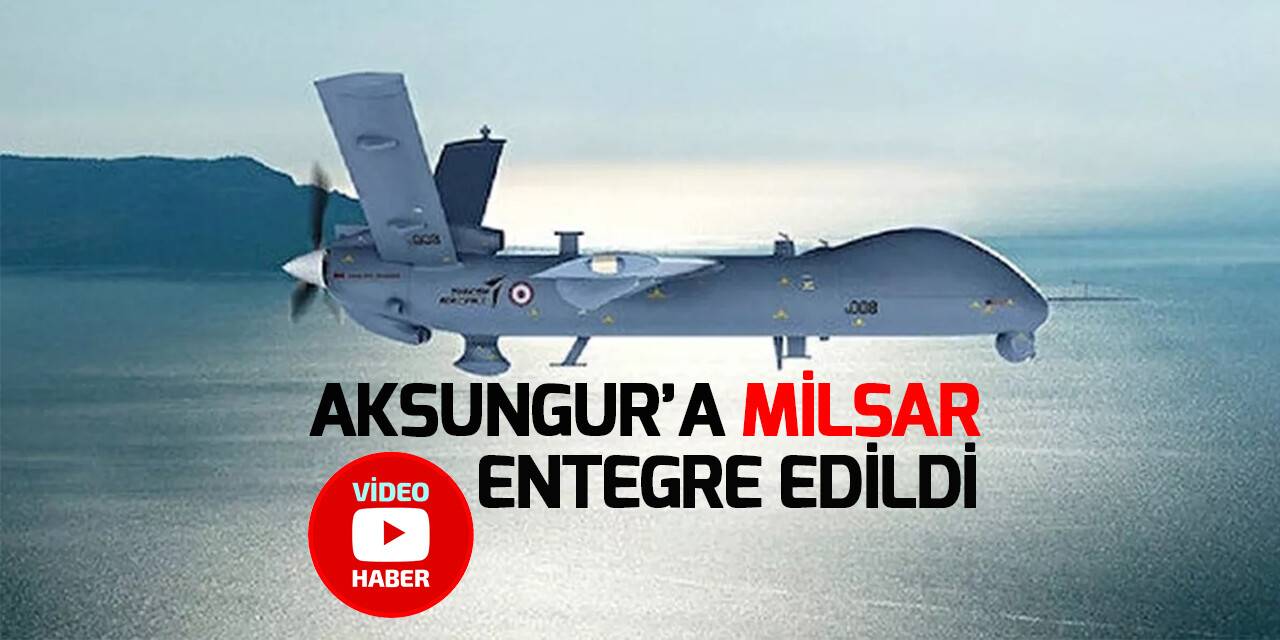 SSB Başkanı Demir duyurdu: AKSUNGUR’a MİLSAR entegre edildi