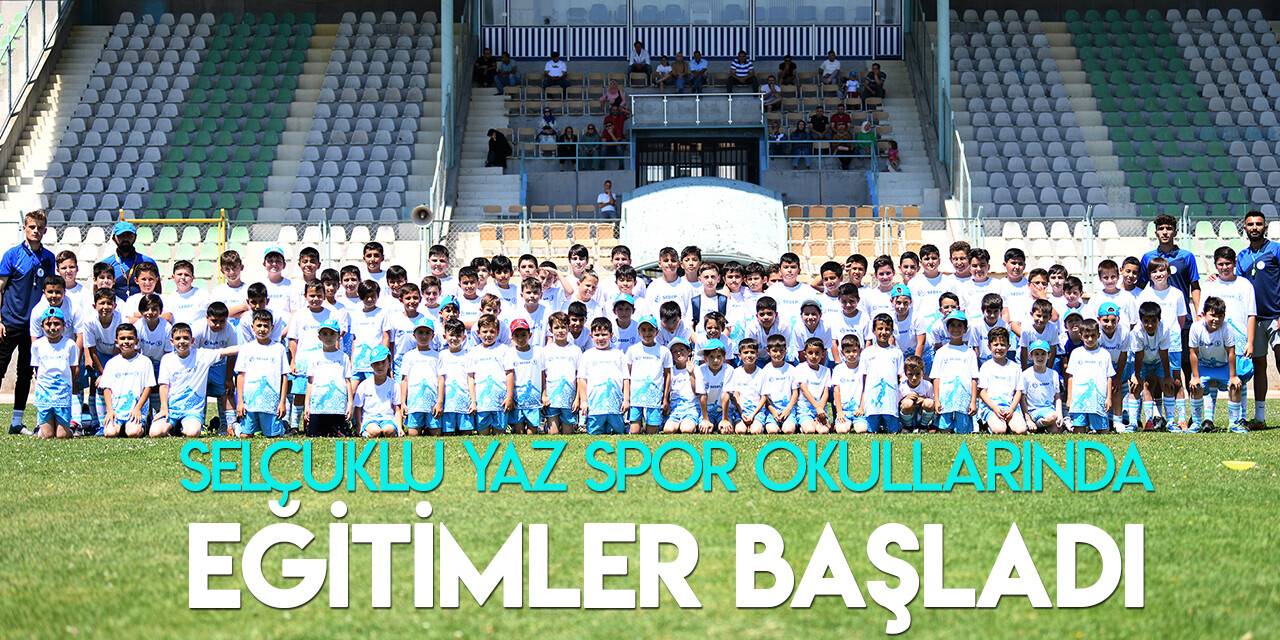 Selçuklu  Yaz Spor Okullarında eğitimler başladı başladı
