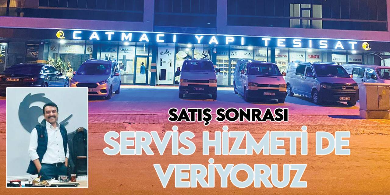 Satış sonrası servis hizmeti de veriyoruz