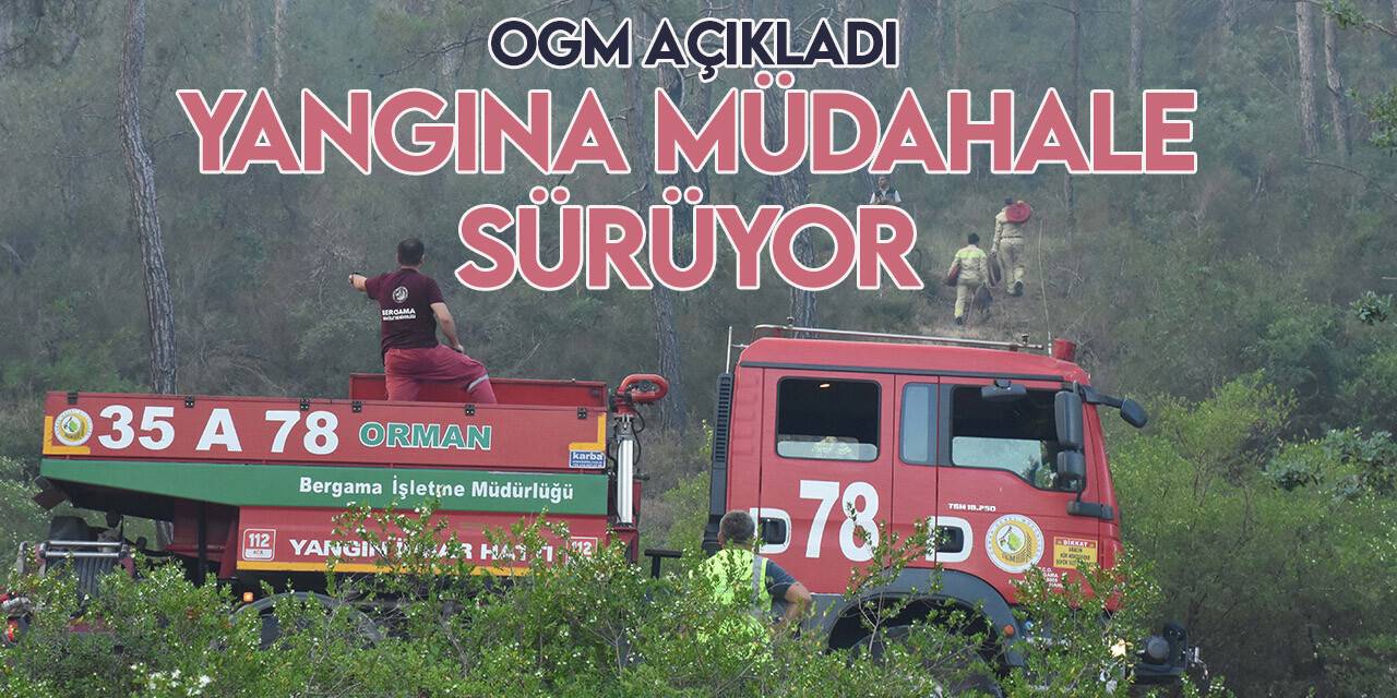 OGM: “20 helikopter, 14 uçak olmak üzere 34 hava aracı göreve başladı”