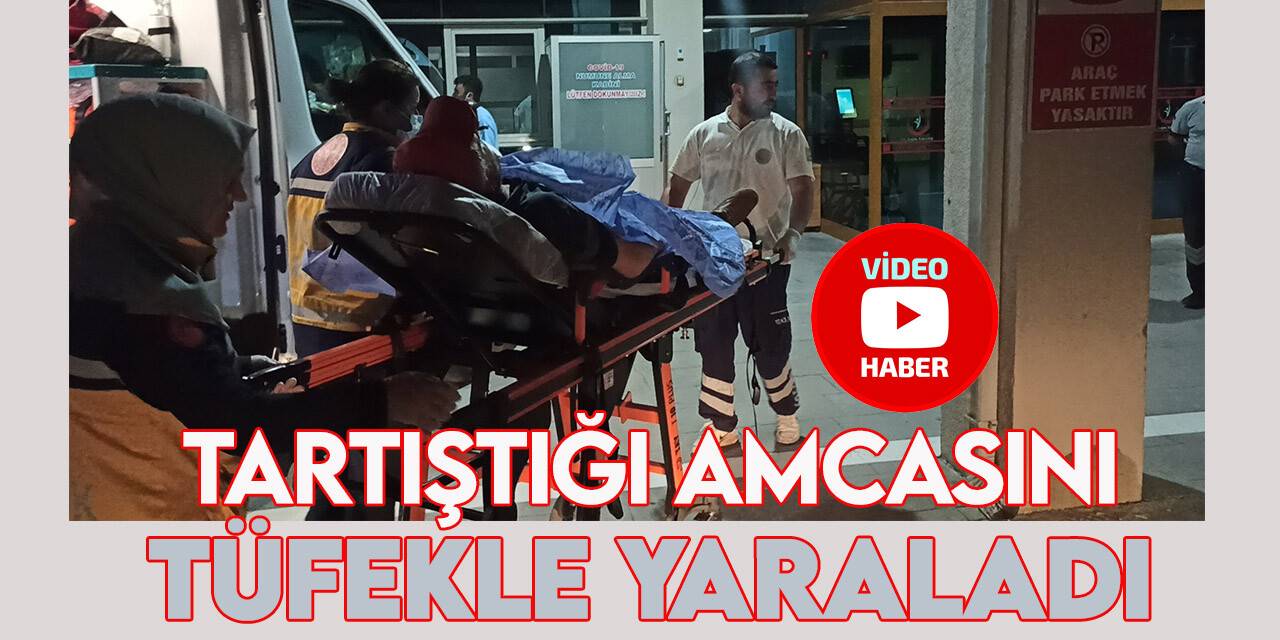 Amca yeğen arasındaki tartışma kanlı bitti