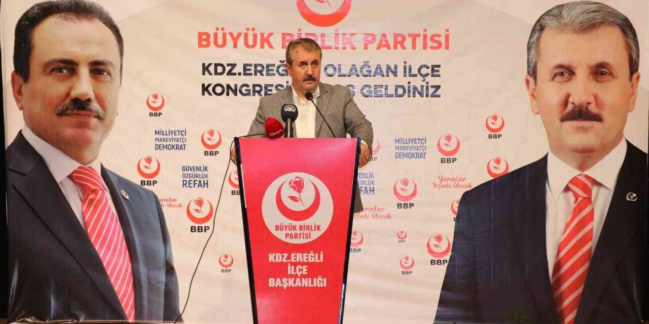 BBP Başkanı Destici’den CHP’li Tanrıkulu’na tepki: "SİHA’lar teröristleri vuruyor, onun da canı yanıyor"