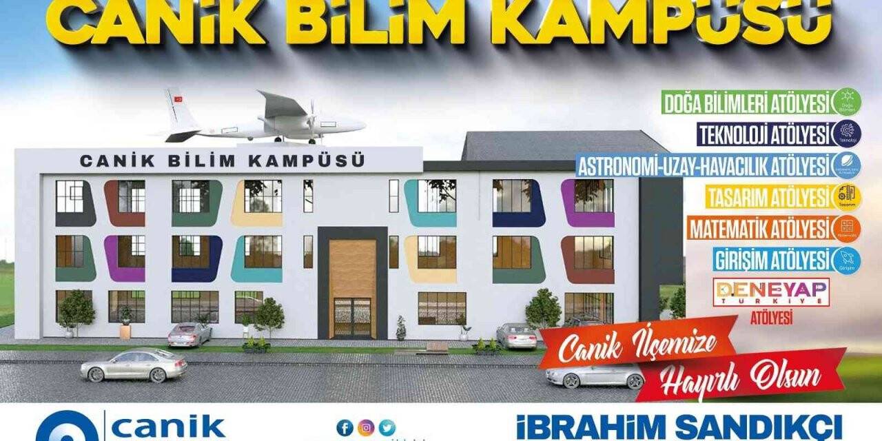 Canik Bilim Kampüsü TEKNOFEST’te açılıyor