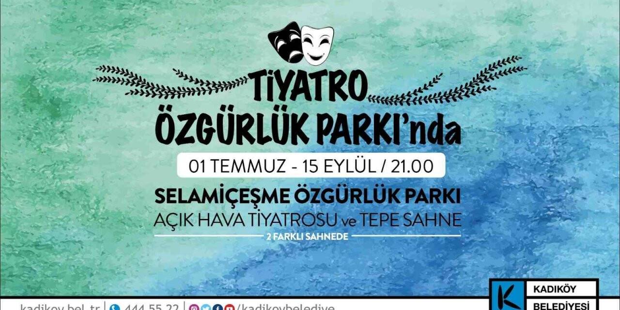 Kadıköy’de tiyatro, Özgürlük Parkı’nda başlıyor