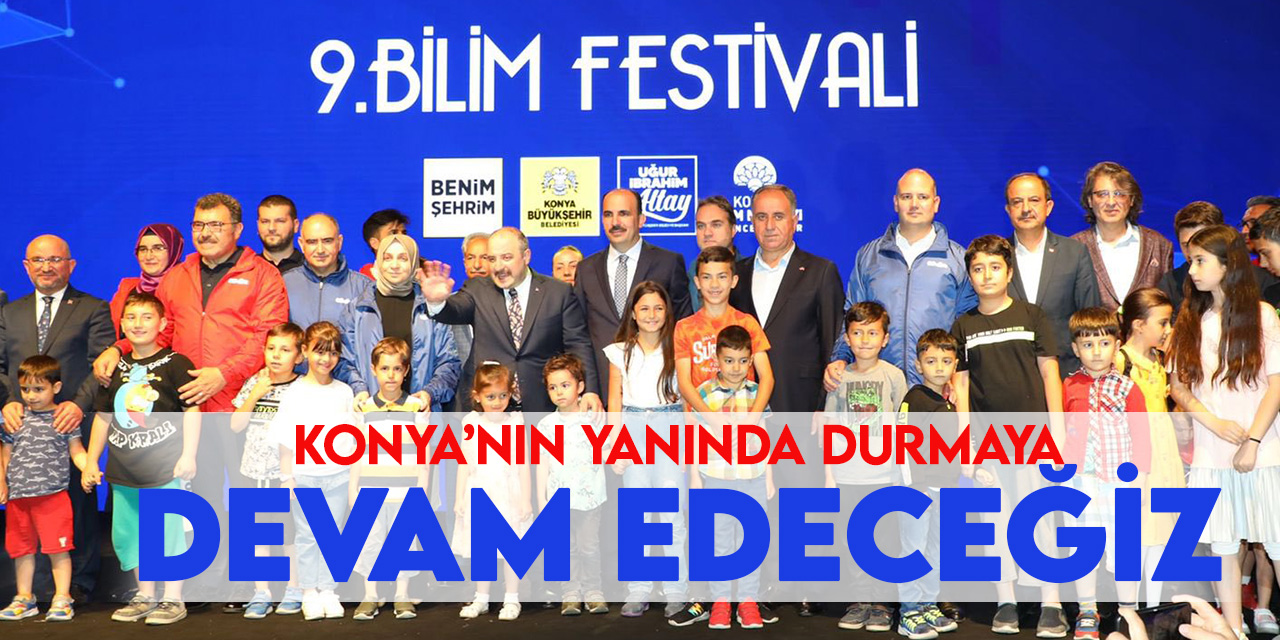 Bakan  Varank, Konya Bilim Festivali'nin açılışına katıldı