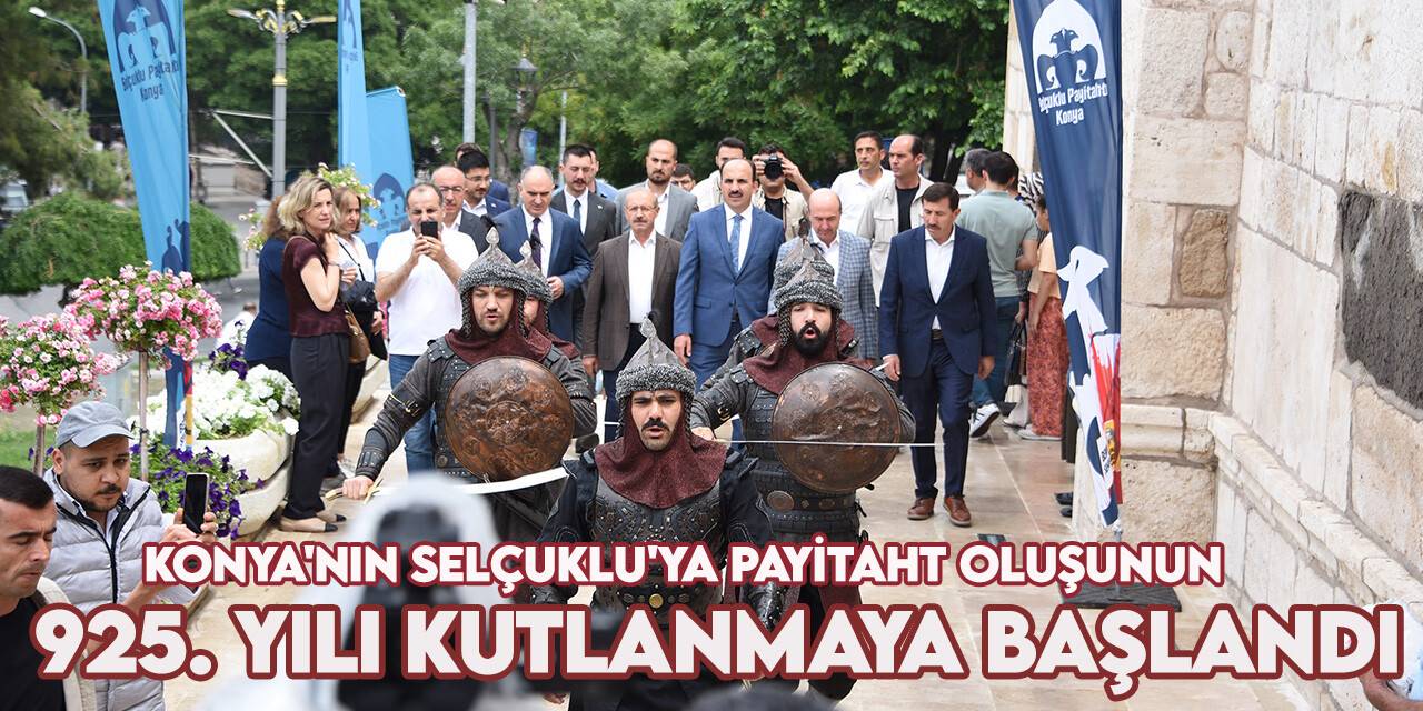 Konya’nın başşehir oluşunun 925. yılı kutlamaları başladı