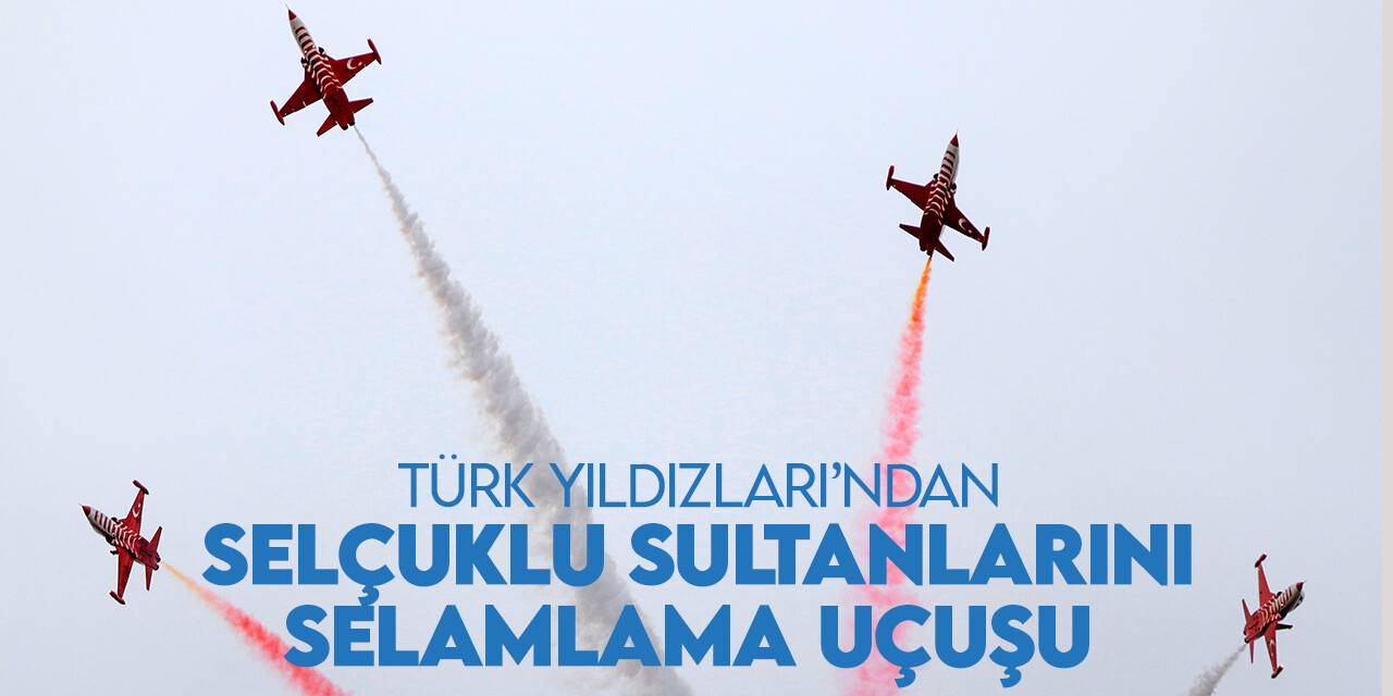 "Türk Yıldızları" Konya semalarında selamlama uçuşu yaptı