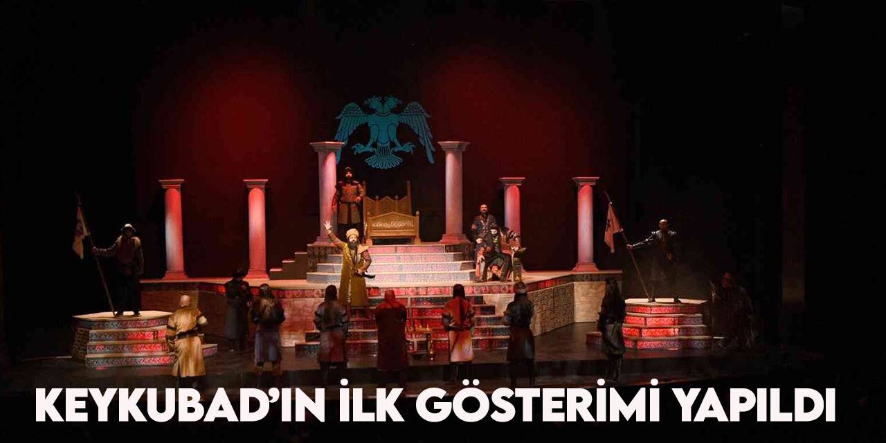 “Keykubad” adlı oyun tiyatroseverlerle buluştu