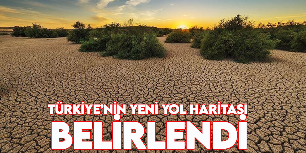 İklim Şurası'nda alınan kararlarla Türkiye'nin yeni yol haritası belirlendi