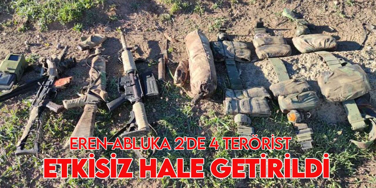EREN-Abluka 2 operasyonunda 4 terörist etkisiz hale getirildi