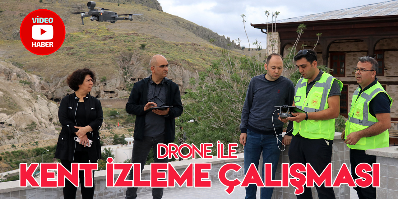 Konya'da "Drone ile Kent İzleme Pilot Çalışması”
